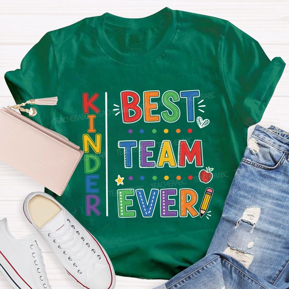 Personalized Team Name Or Grade Best Team Ever Colorful Letters Teacher T-Shirt