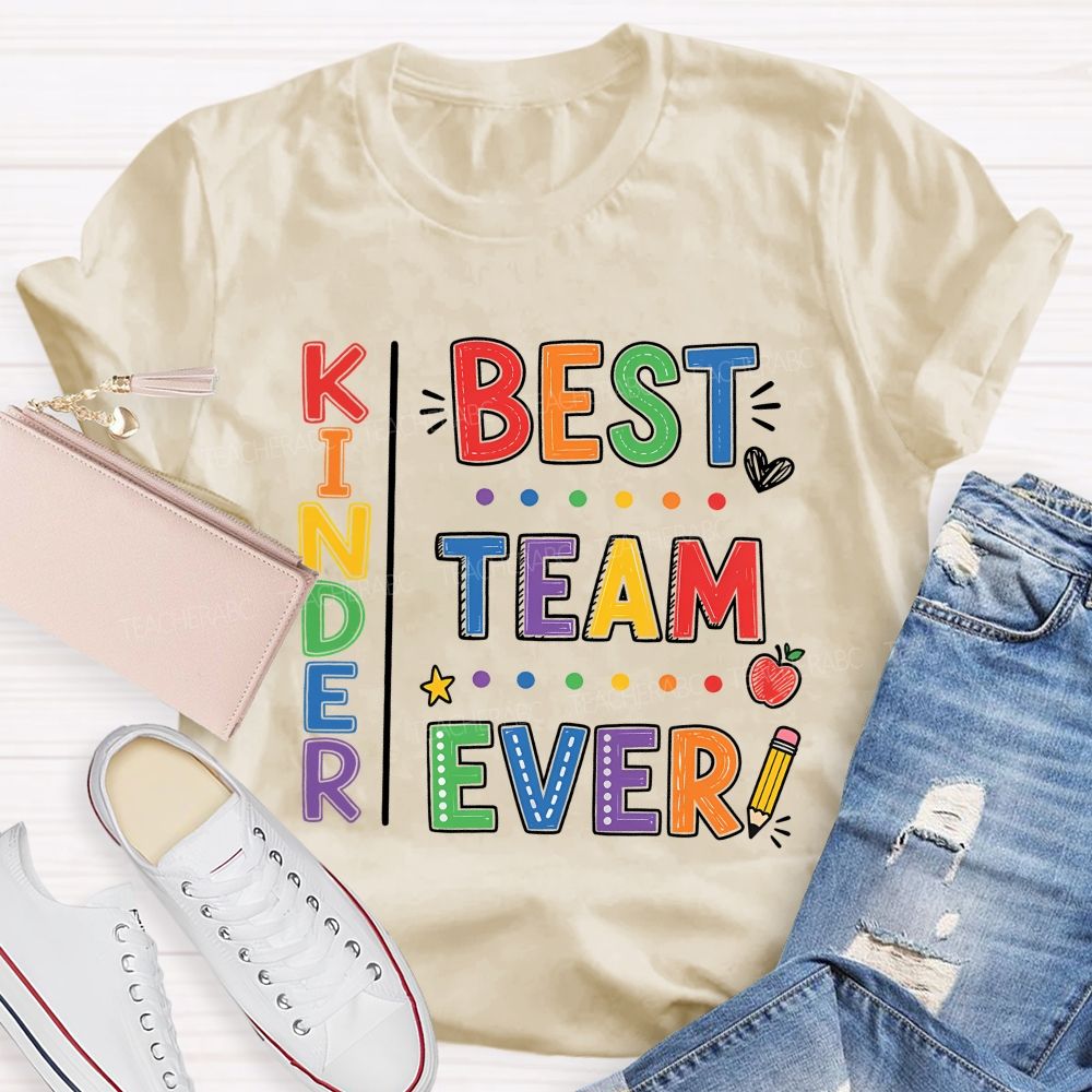 Personalized Team Name Or Grade Best Team Ever Colorful Letters Teacher T-Shirt