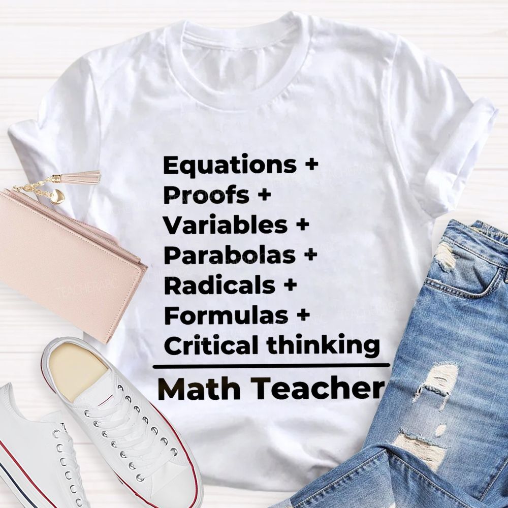 Equations Proofs Variables Parabolas Math Teacher T-Shirt