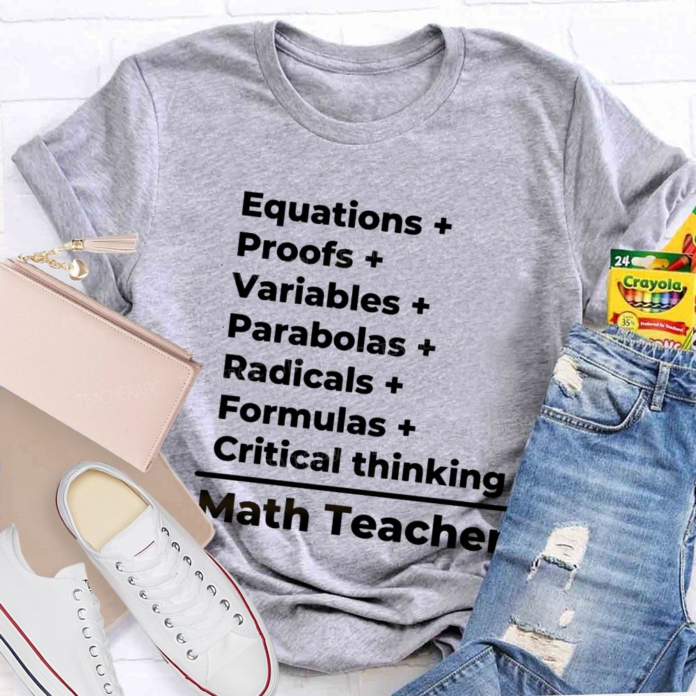 Equations Proofs Variables Parabolas Math Teacher T-Shirt