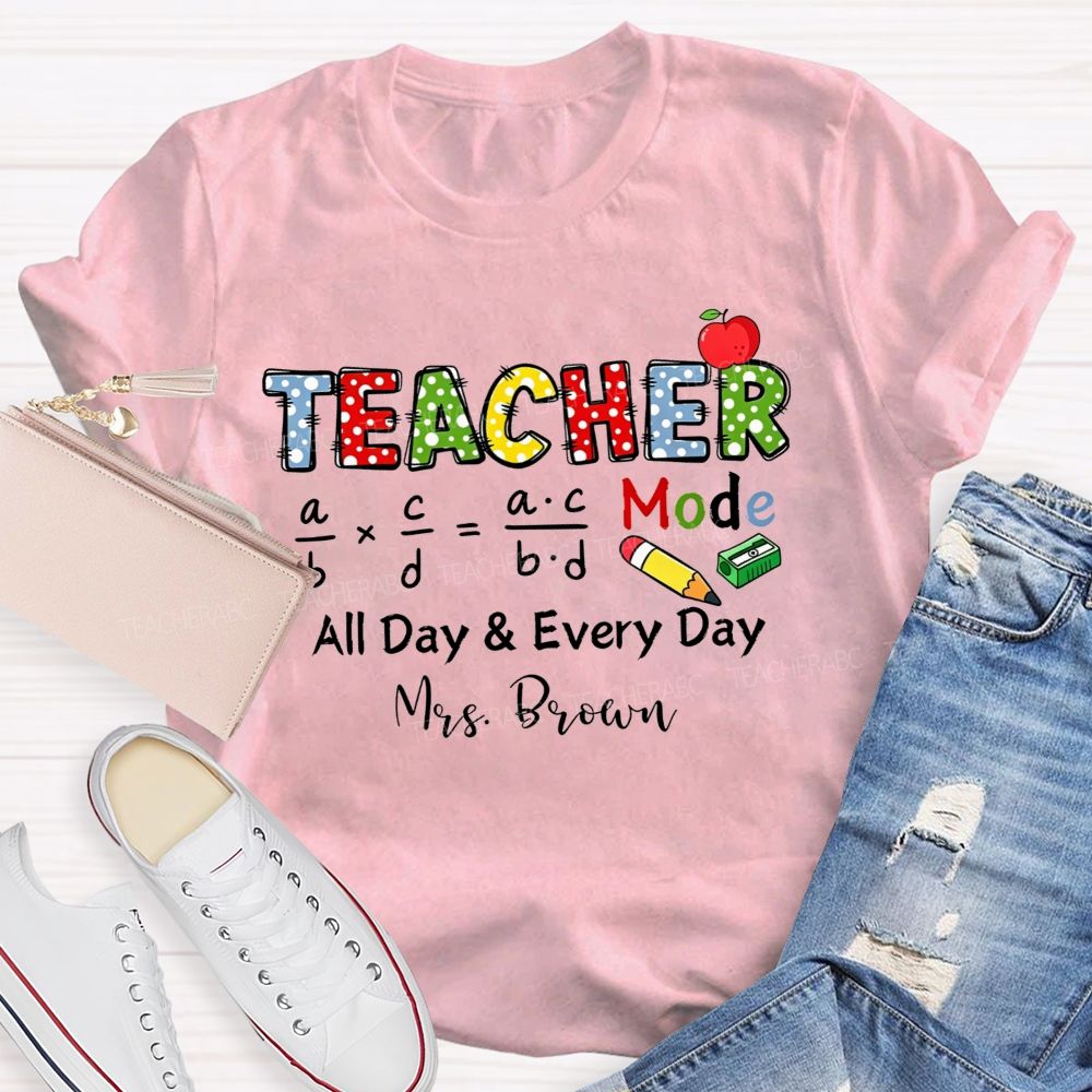 Personalized Name Teacher Mode All Day Everyday Math Fraction Teacher T-shirt