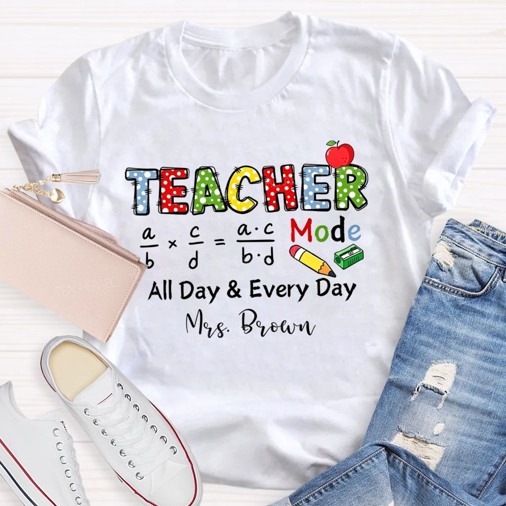 Personalized Name Teacher Mode All Day Everyday Math Fraction Teacher T-shirt