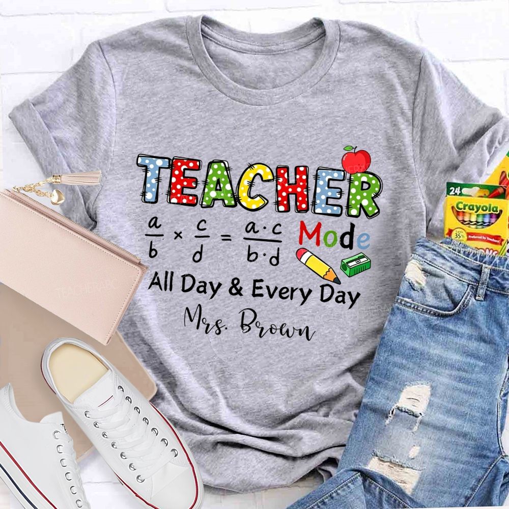 Personalized Name Teacher Mode All Day Everyday Math Fraction Teacher T-shirt