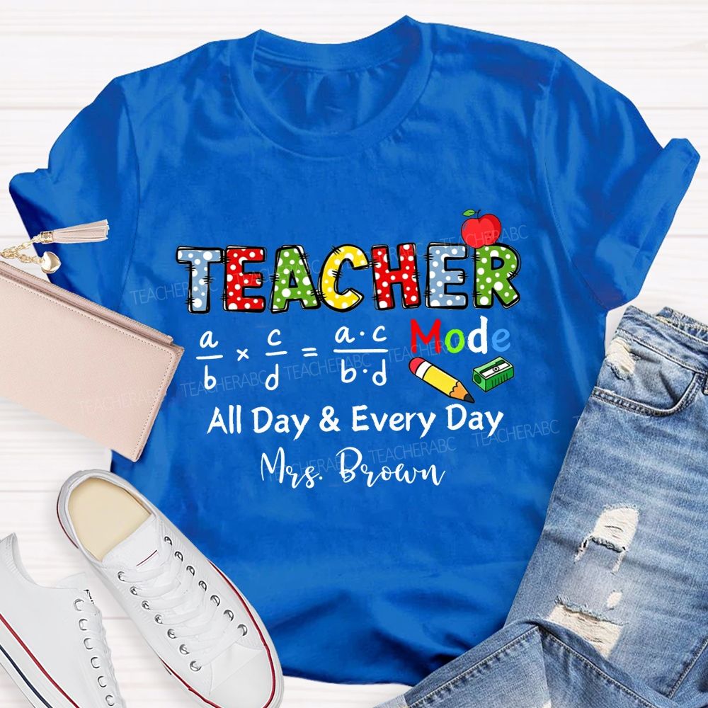 Personalized Name Teacher Mode All Day Everyday Math Fraction Teacher T-shirt