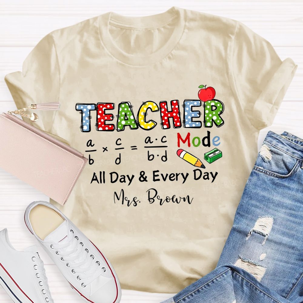 Personalized Name Teacher Mode All Day Everyday Math Fraction Teacher T-shirt