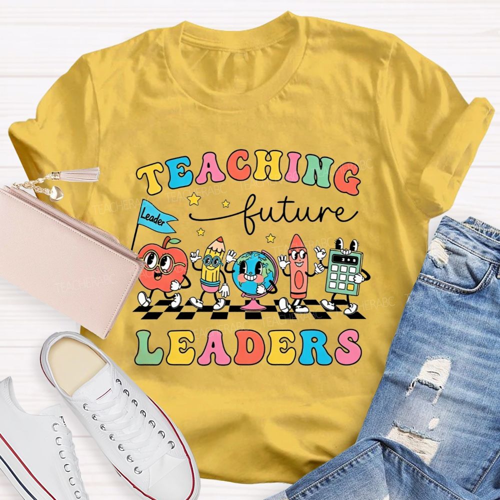 Teaching Future Leaders Shirt