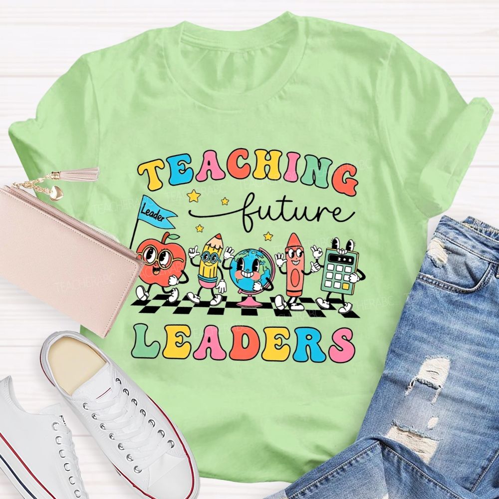Teaching Future Leaders Shirt