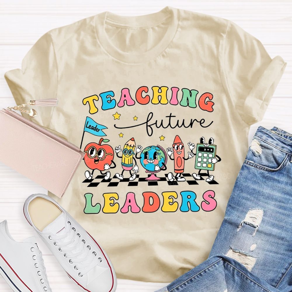 Teaching Future Leaders Shirt