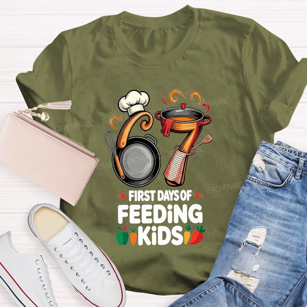 67 First Days Of Feeding Kids Cafeteria T-shirt