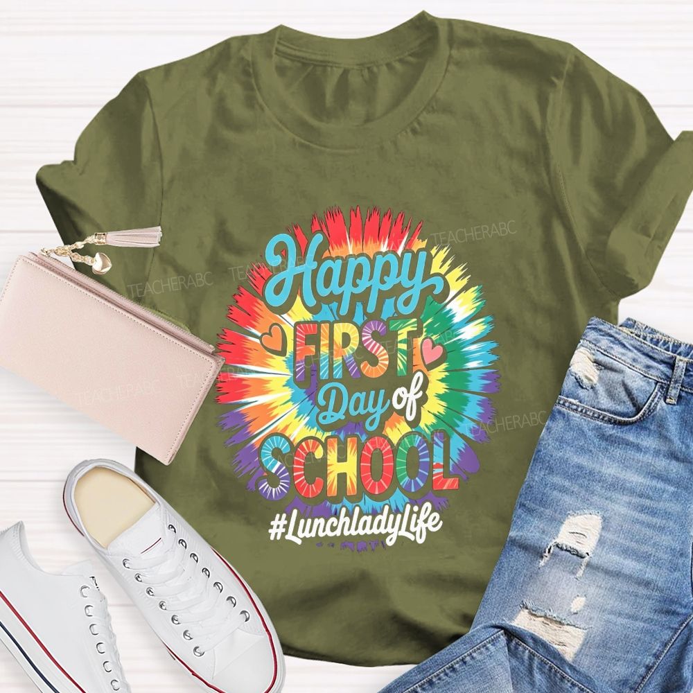 Happy First Day Of School Lunch Lady Life T-shirt