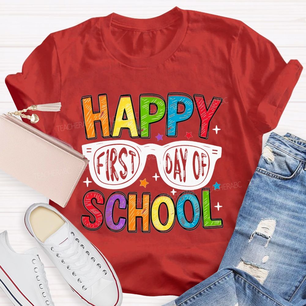 Happy First Day Of School Glasses Teacher T-shirt