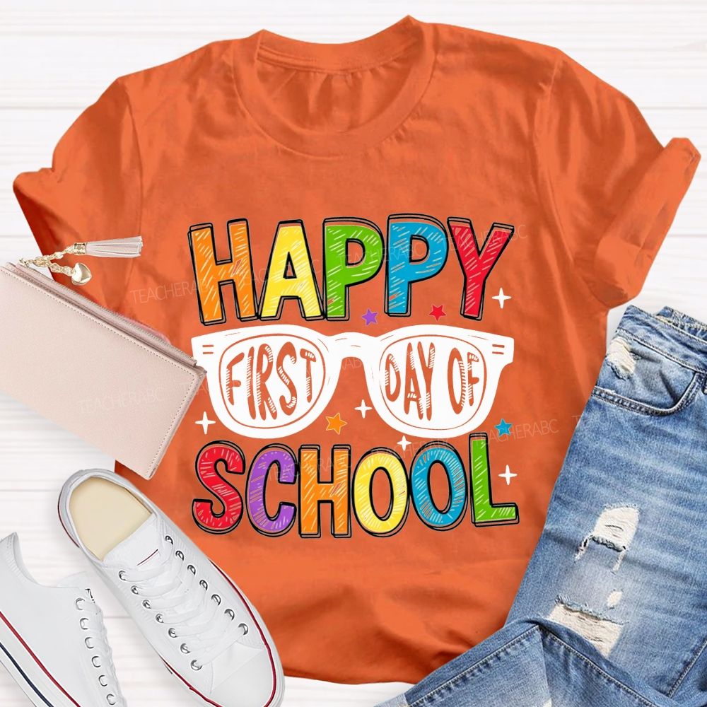 Happy First Day Of School Glasses Teacher T-shirt