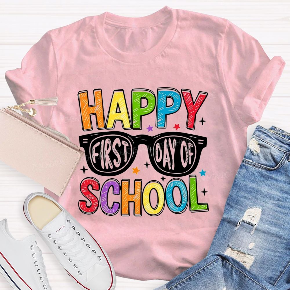 Happy First Day Of School Glasses Teacher T-shirt