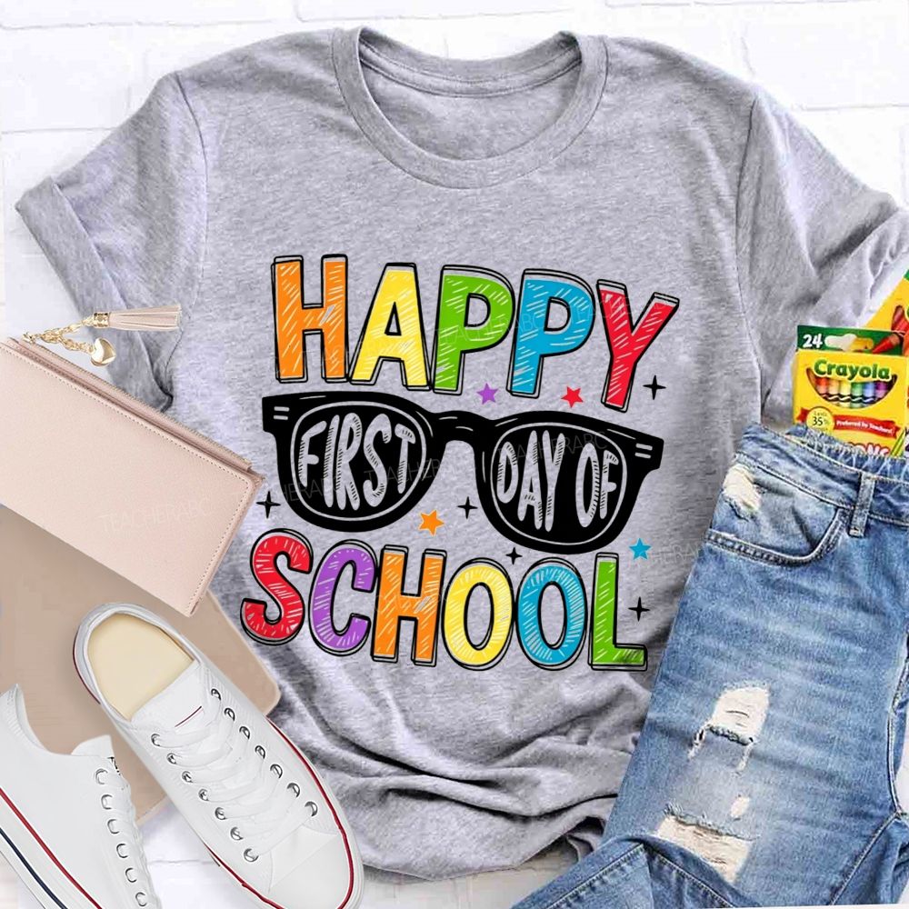 Happy First Day Of School Glasses Teacher T-shirt