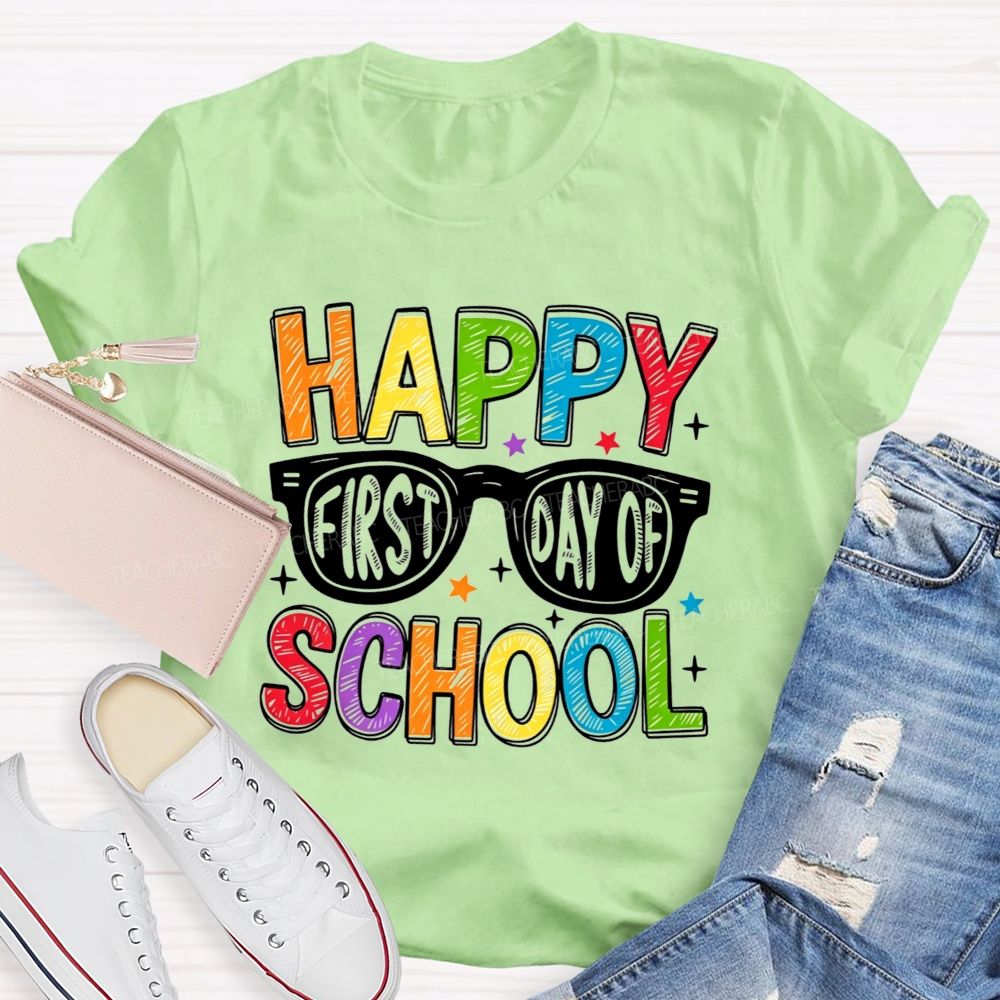 Happy First Day Of School Glasses Teacher T-shirt