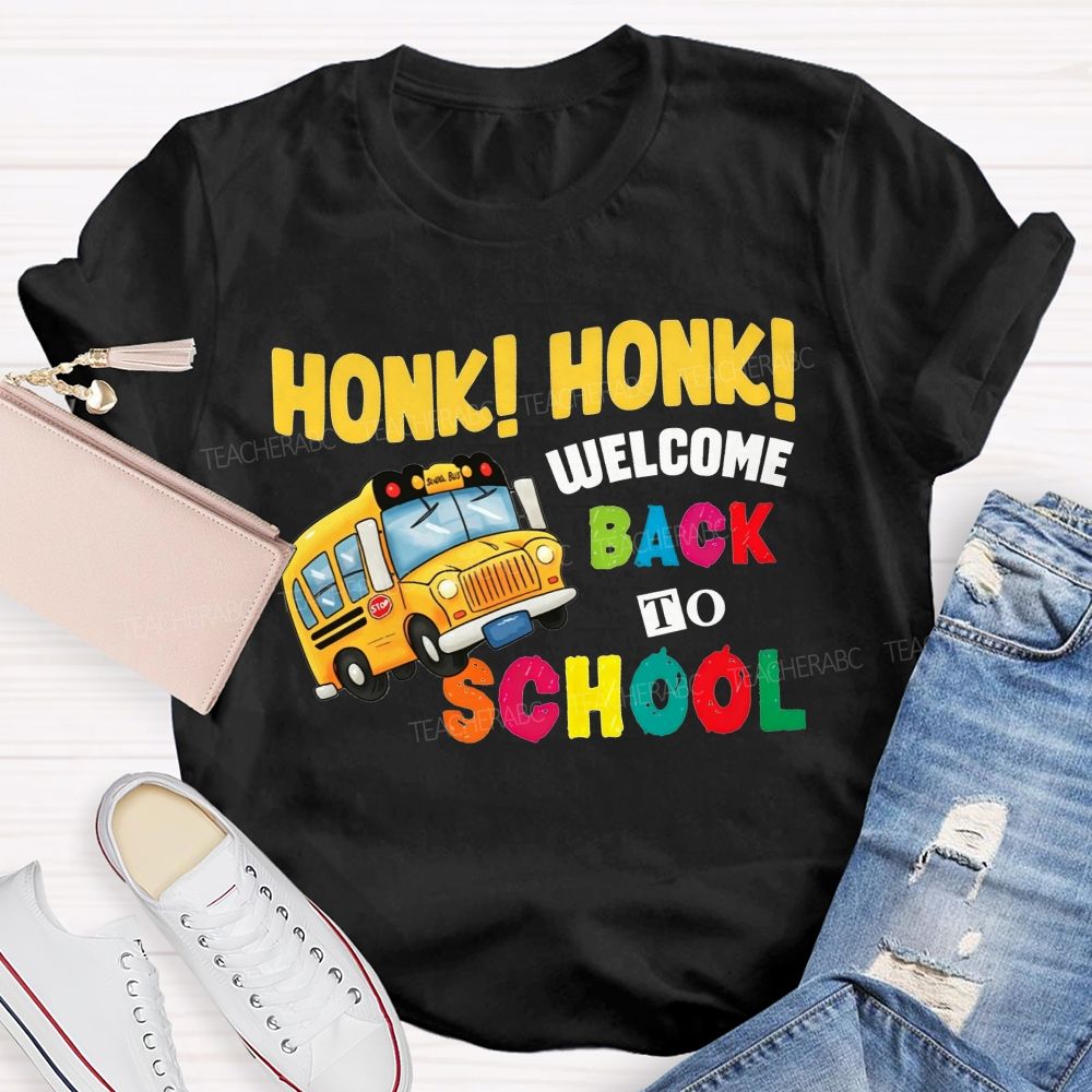 School Bus Honk Honk Welcome Back To School T-shirt