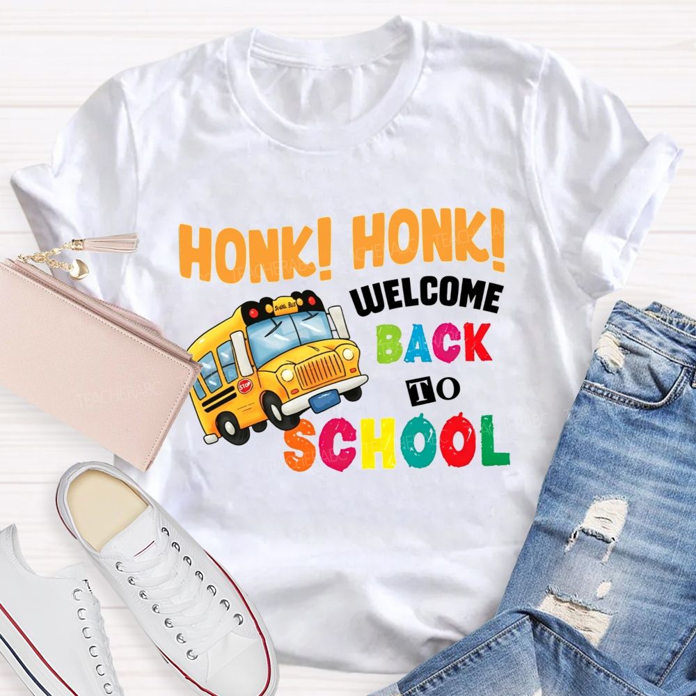 School Bus Honk Honk Welcome Back To School T-shirt