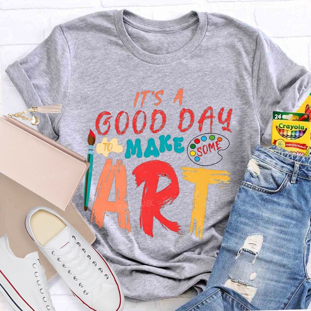 It'S A Good Day To Make Some Art Paint Brush Palette Art Teacher T-shirt