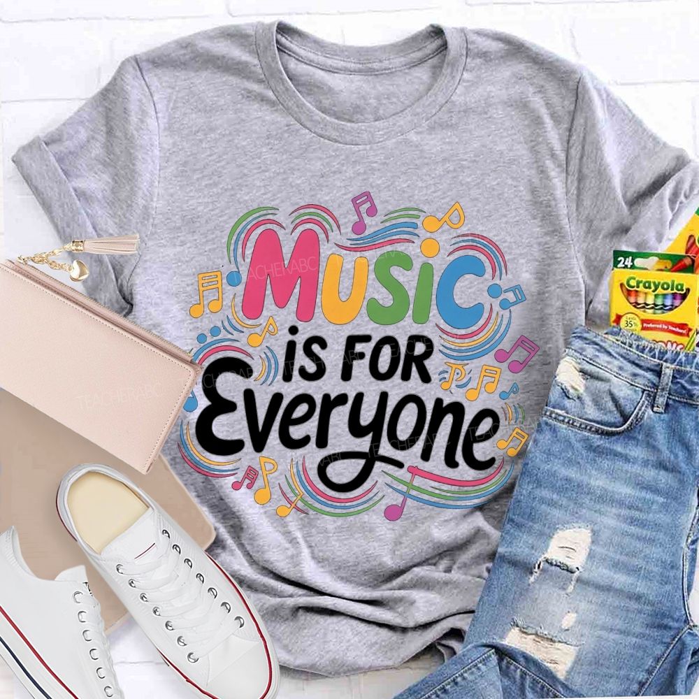 Music Is For Everyone Colorful Music Note Teacher T-Shirt