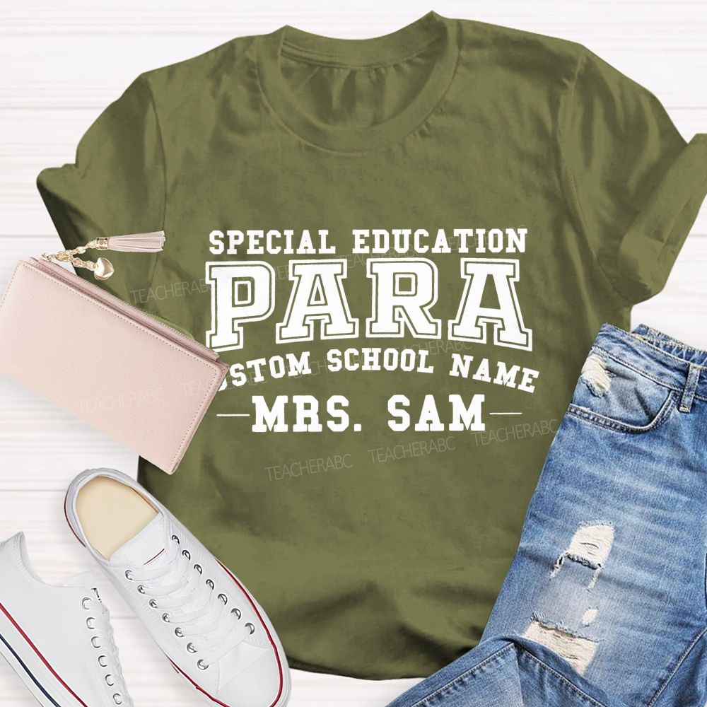 Personalized School And Teacher Special Education Para Teacher T-Shirt