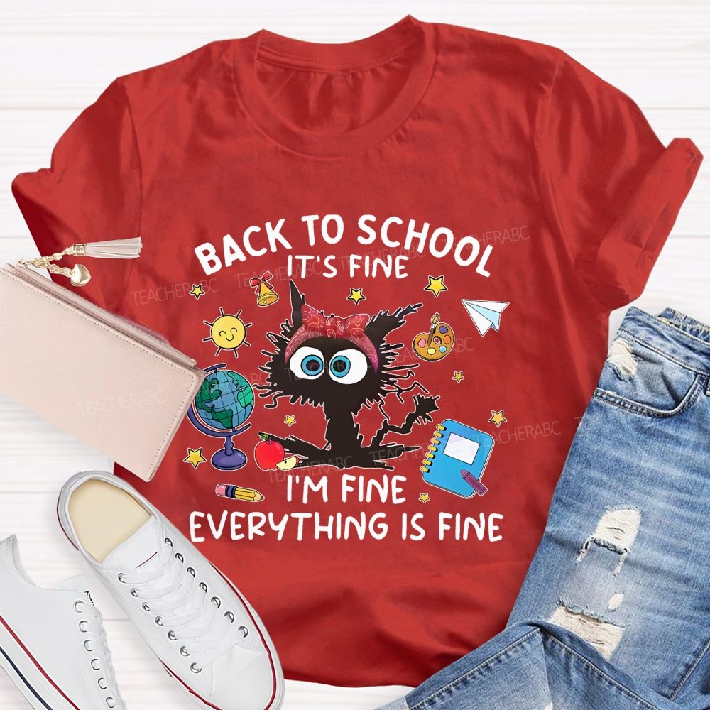 Back To School Everything Is Fine Teacher T-Shirt