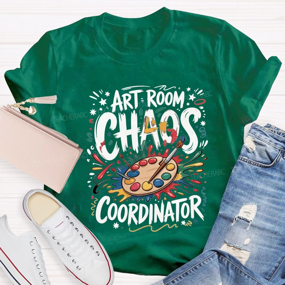 Art Room Chaos Coordinator Art Teacher Life T-shirt