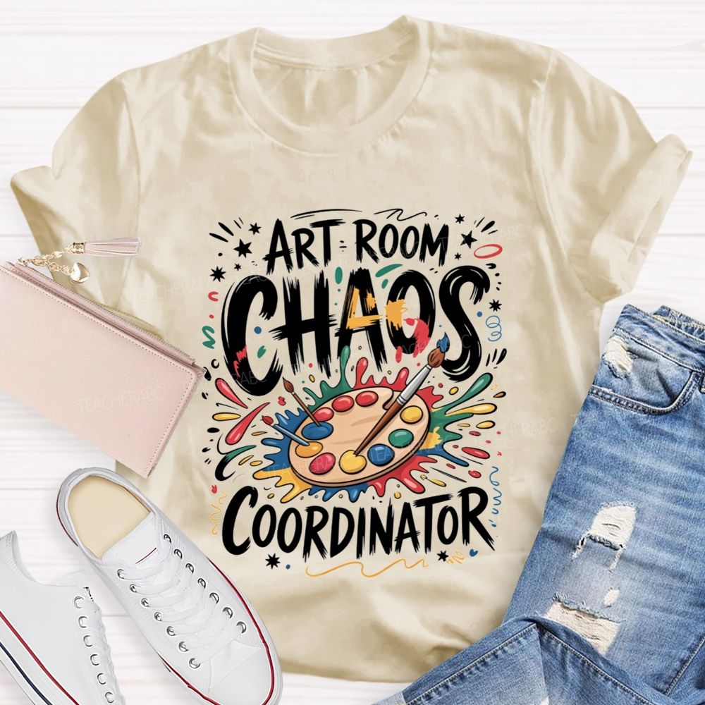 Art Room Chaos Coordinator Art Teacher Life T-shirt