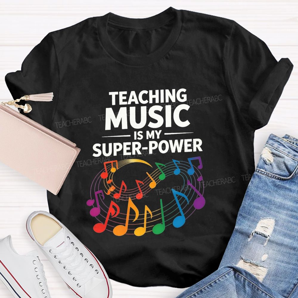 Teaching Music Is My Superpower Rainbow Music Note Teacher T-shirt