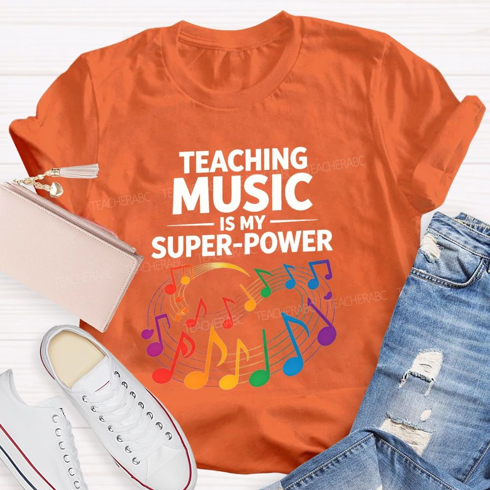 Teaching Music Is My Superpower Rainbow Music Note Teacher T-shirt