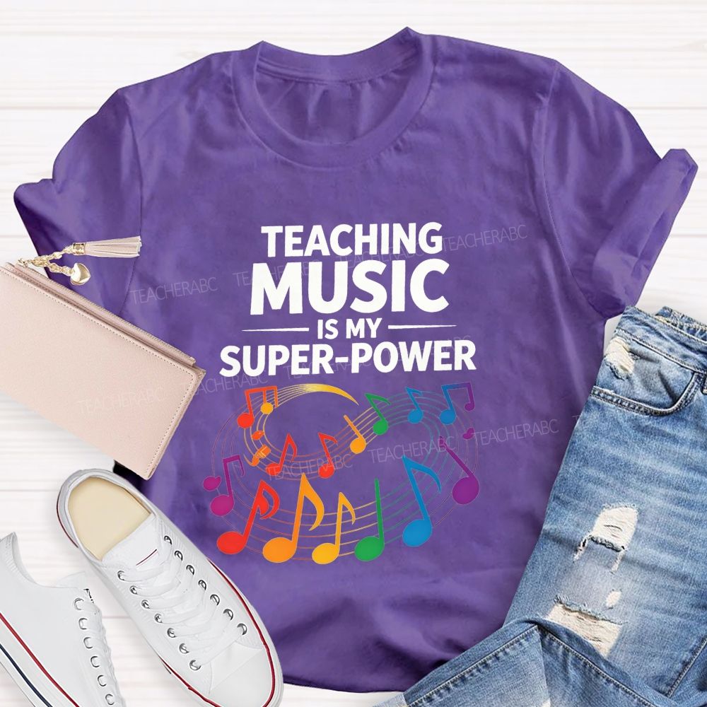 Teaching Music Is My Superpower Rainbow Music Note Teacher T-shirt