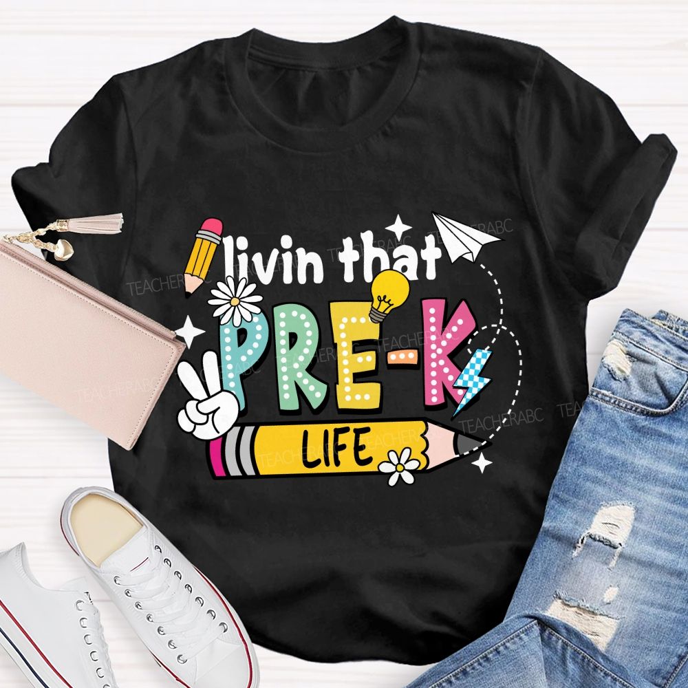 Personalized Grade Livin That Pre-k Life Pencil Back To School Teacher T-shirt