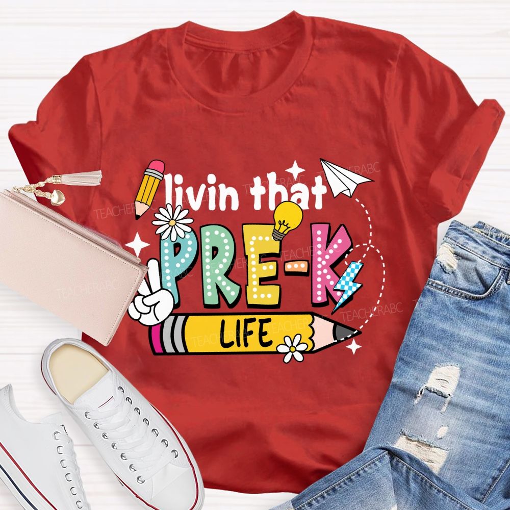 Personalized Grade Livin That Pre-k Life Pencil Back To School Teacher T-shirt