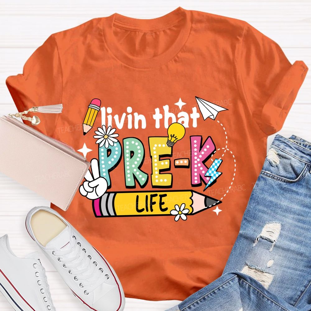 Personalized Grade Livin That Pre-k Life Pencil Back To School Teacher T-shirt
