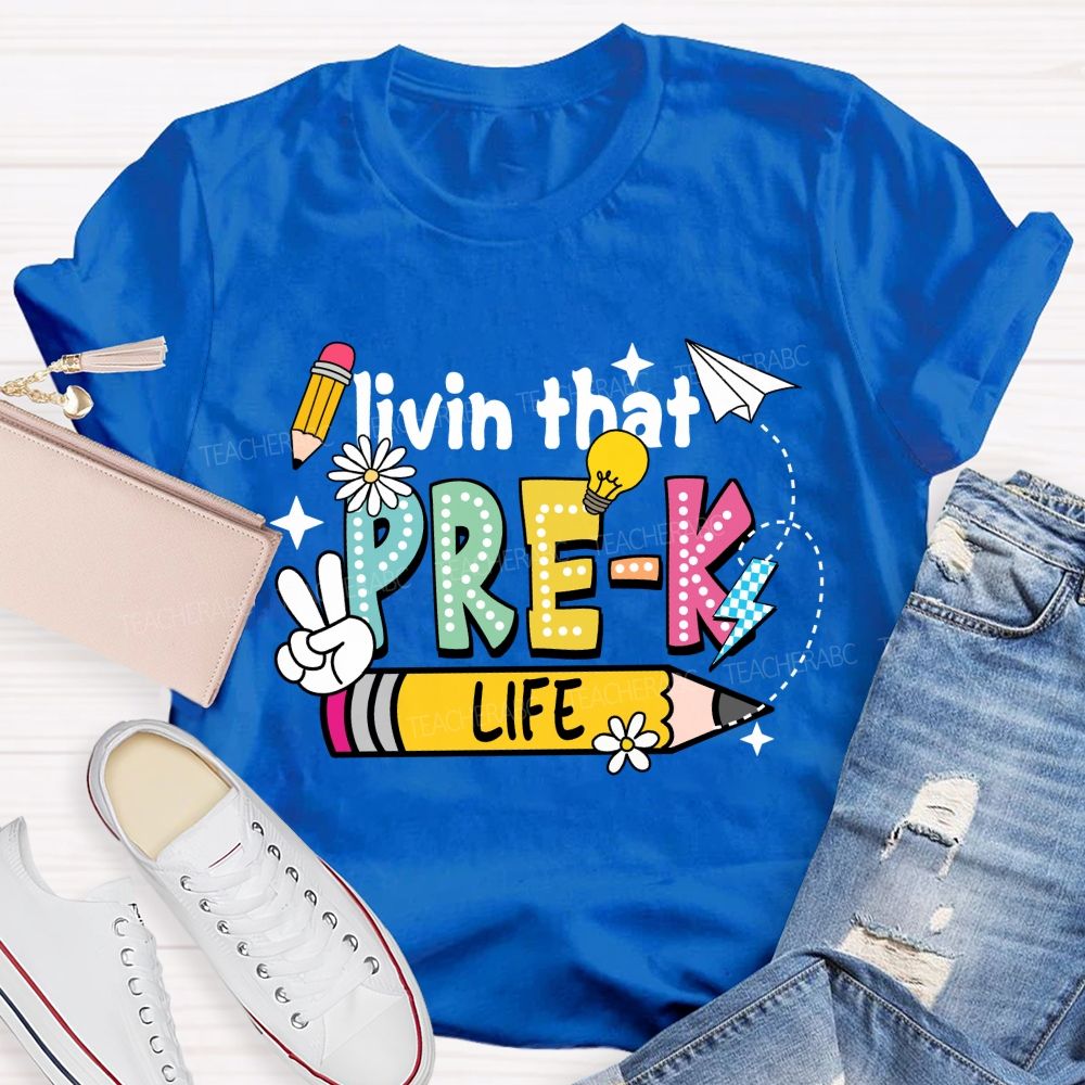 Personalized Grade Livin That Pre-k Life Pencil Back To School Teacher T-shirt