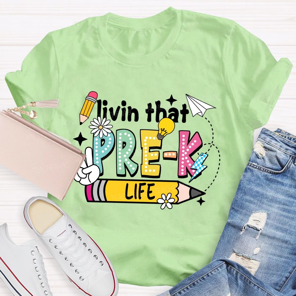 Personalized Grade Livin That Pre-k Life Pencil Back To School Teacher T-shirt