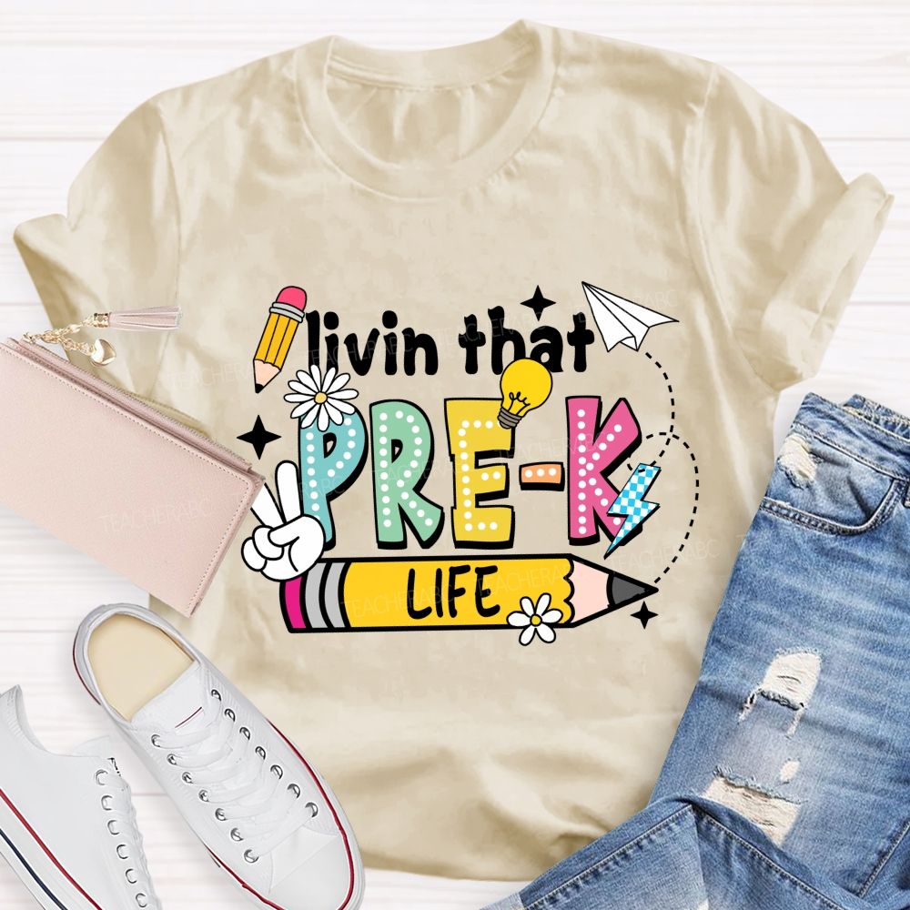 Personalized Grade Livin That Pre-k Life Pencil Back To School Teacher T-shirt