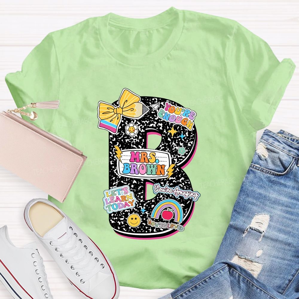 Personalized Name You'Re Enough Let'S Learn Today Teacher T-Shirt