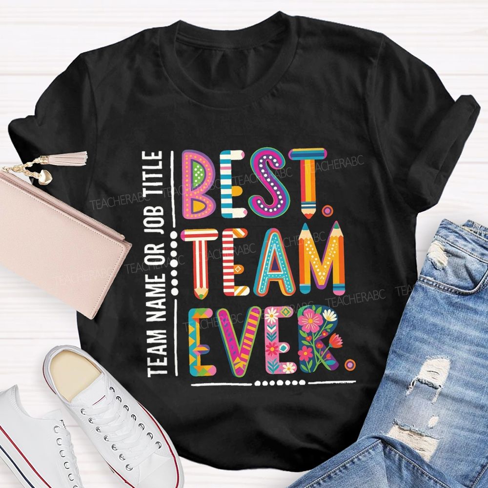 Personalized Team Name Best Team Ever Vintage Floral Teacher T-Shirt
