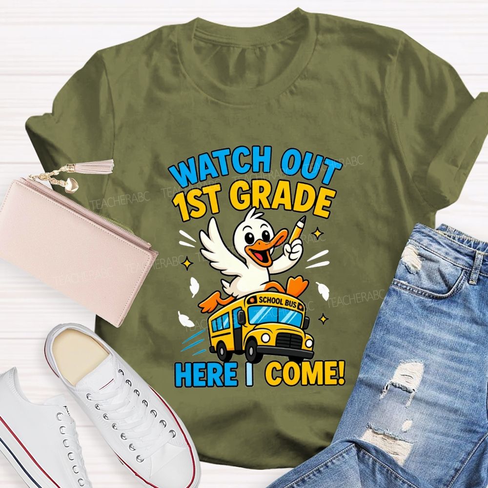 Personalized Grade Watch Out 1st Grade Here I Come Teacher T-shirt