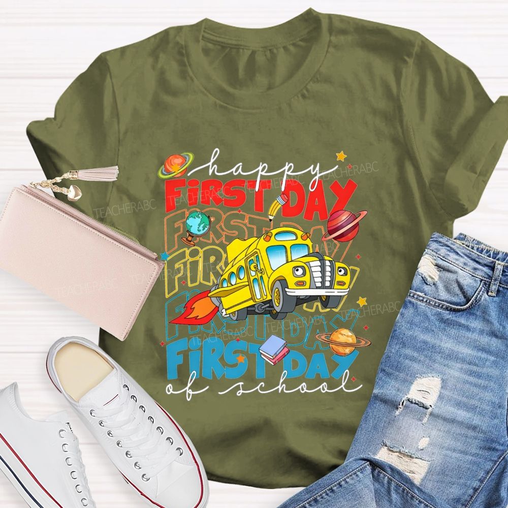 Happy First Day Of School And Rocket School Bus T-shirt