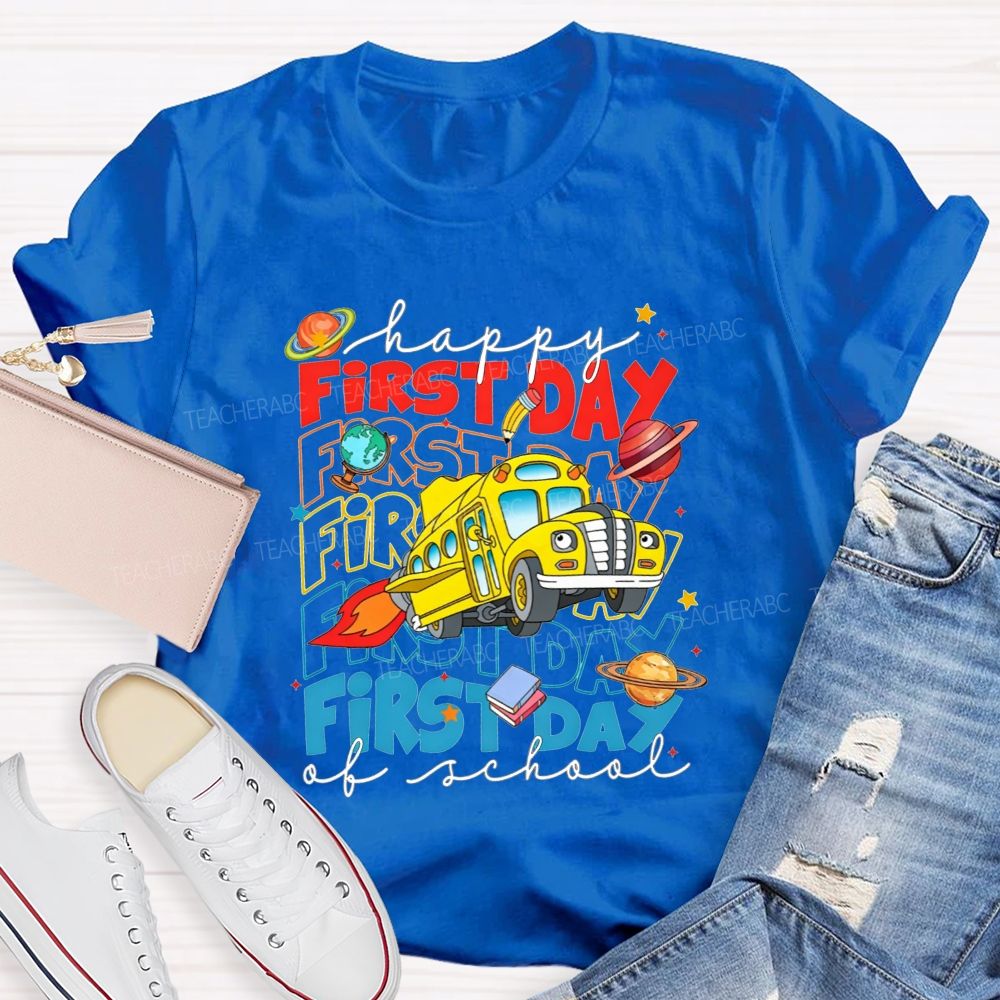 Happy First Day Of School And Rocket School Bus T-shirt