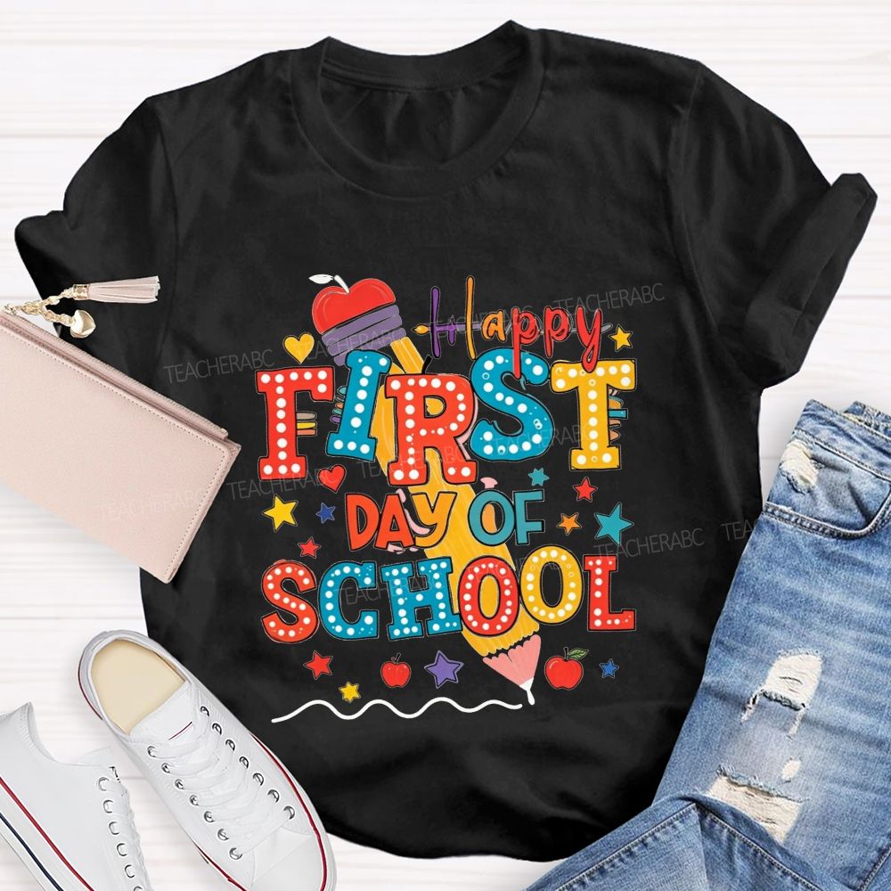 Happy First Day Of School Pencil Apple Star Teacher T-shirt