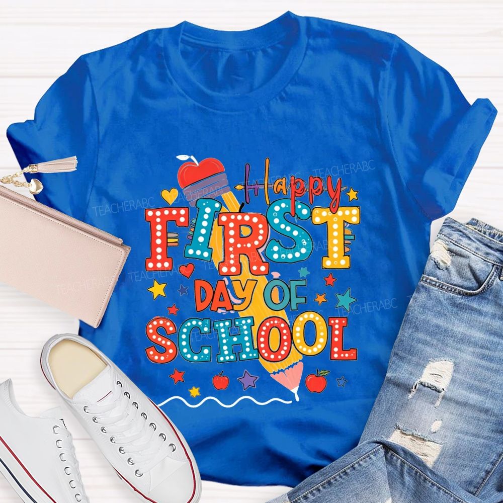 Happy First Day Of School Pencil Apple Star Teacher T-shirt