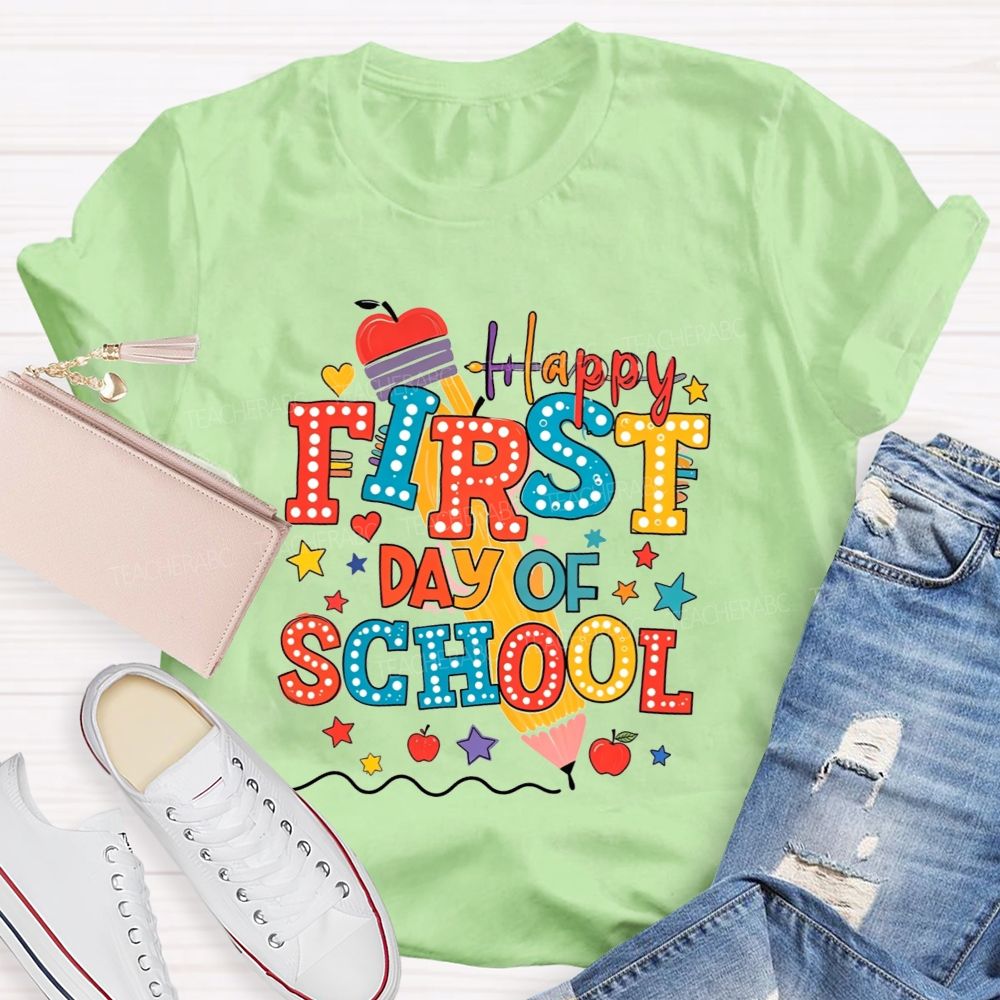 Happy First Day Of School Pencil Apple Star Teacher T-shirt