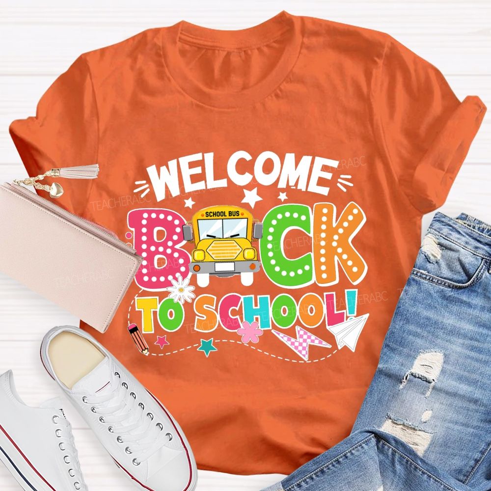 Welcome Back To School Take The School Bus Teacher T-Shirt