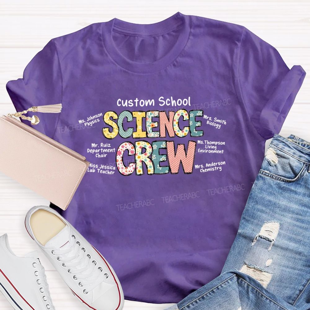 Personalized Name And School Name Science Crew For All My Science Teacher T-shirt
