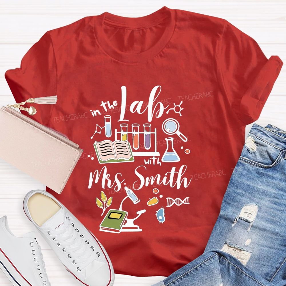 Personalized Name In The Lab With Teacher Lab Equipment Teacher T-shirt