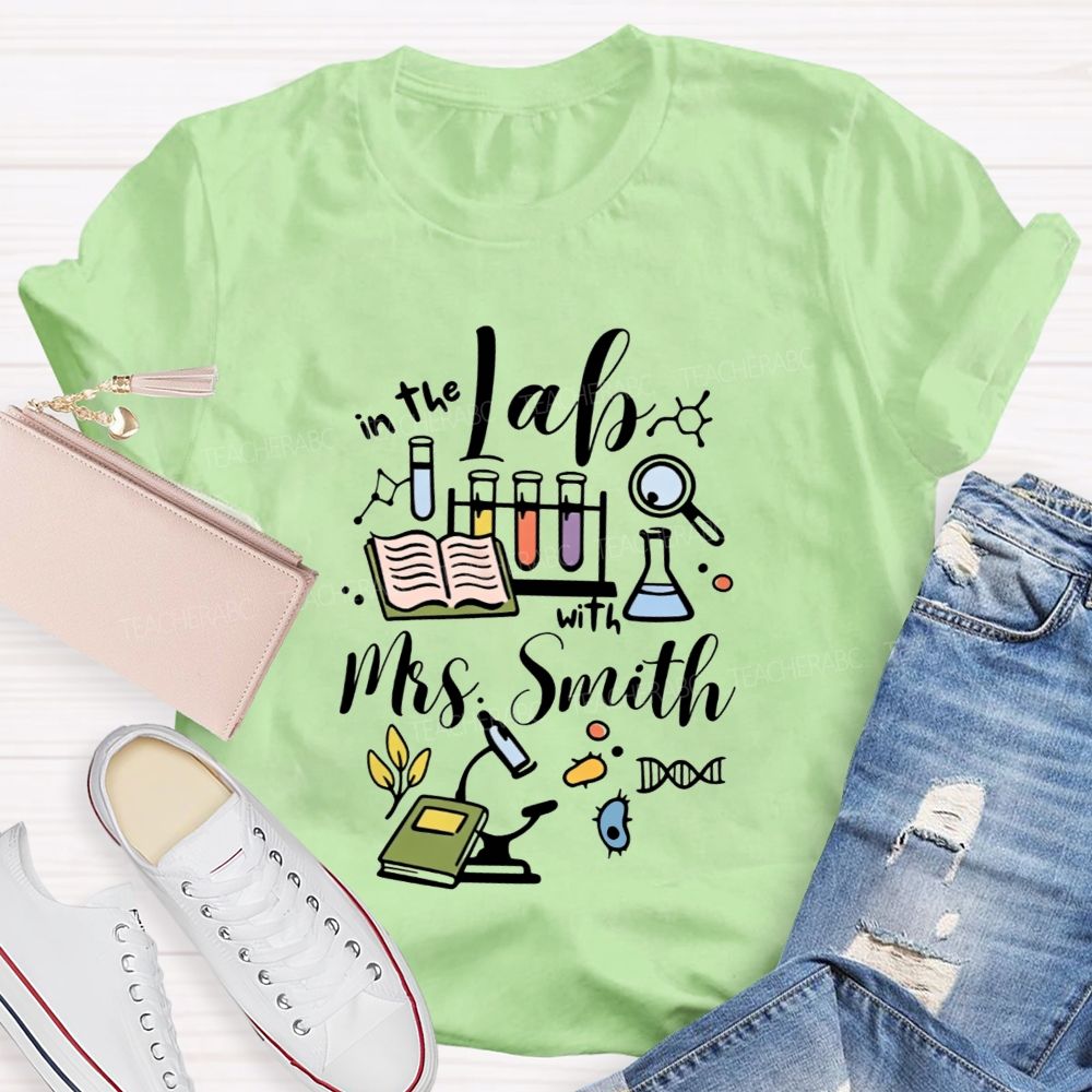 Personalized Name In The Lab With Teacher Lab Equipment Teacher T-shirt