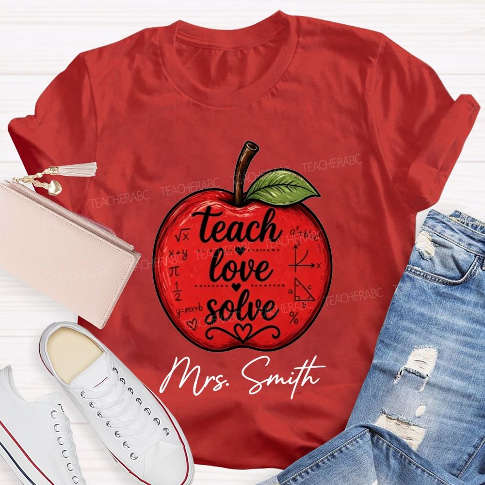 Personalized Name Math Teacher Teach Love Solve Teacher T-shirt