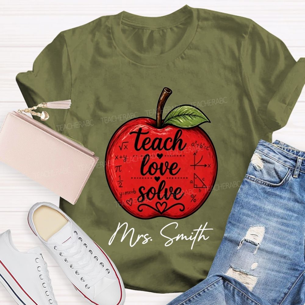 Personalized Name Math Teacher Teach Love Solve Teacher T-shirt